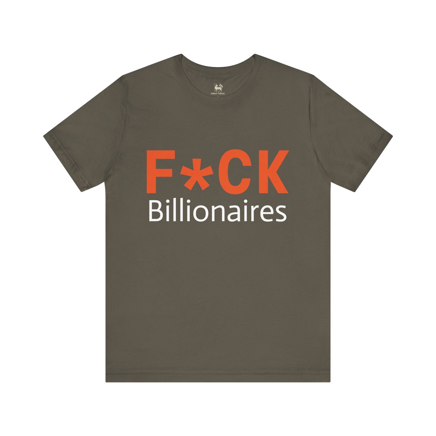 F*CK Billionaires | Protest Tee – Bella + Canvas 3001 | Unisex Activist Shirt | Made in USA