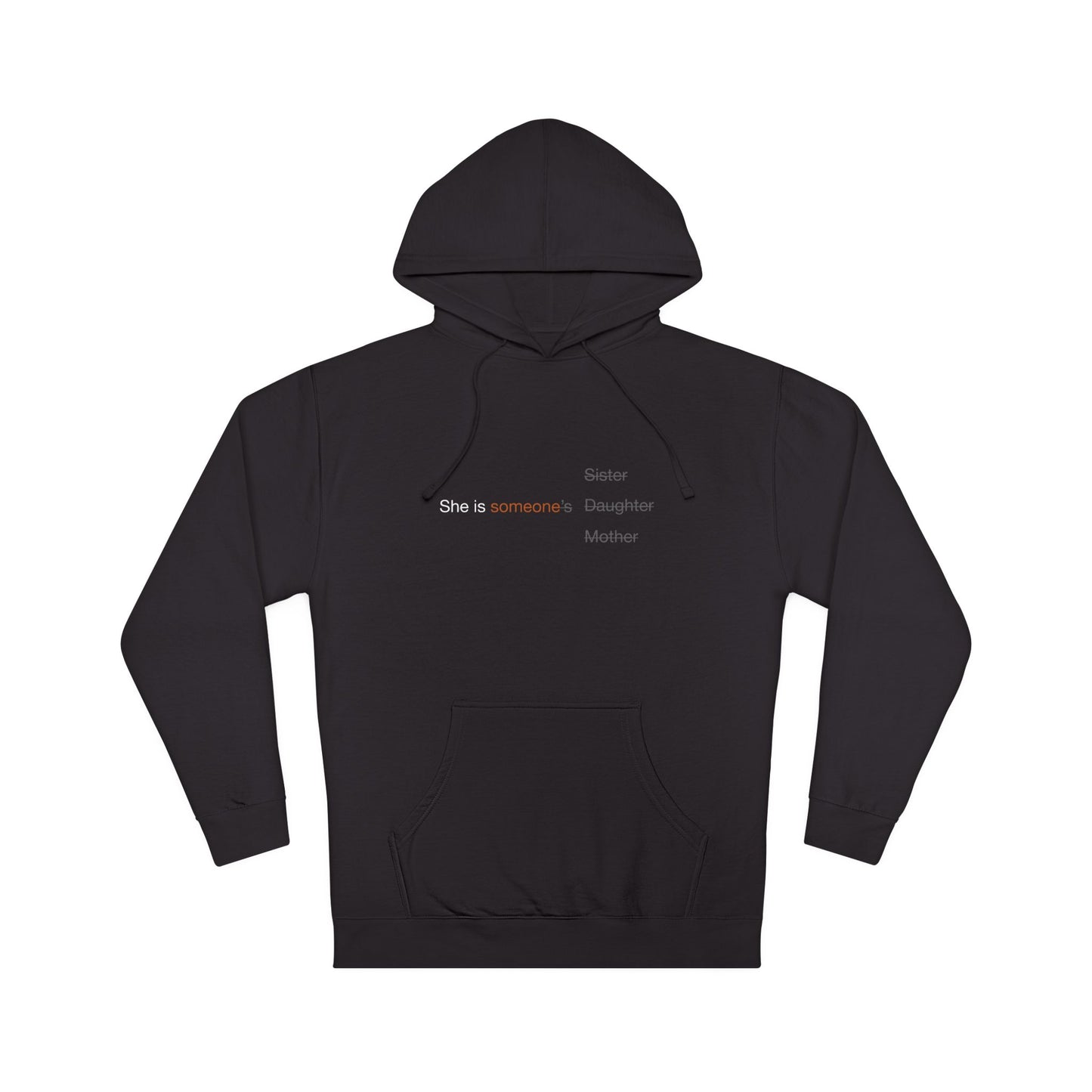 She Is Someone | Wake Orange Feminist Statement Hoodie | Unisex Independent SS4500 | Unruly Thread