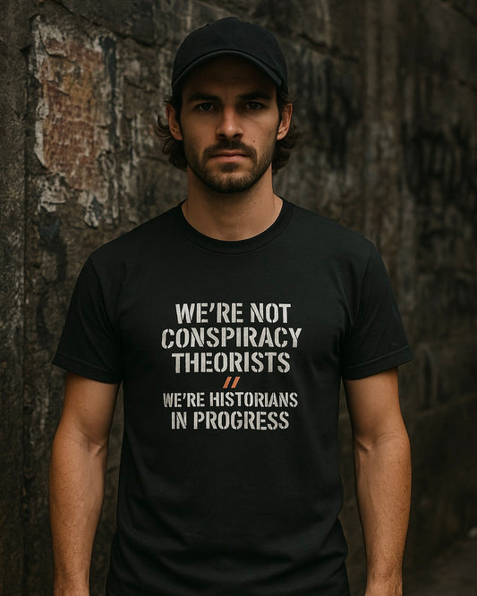 We’re Historians In Progress  | Unisex Jersey Short Sleeve T-Shirt, Thought-Provoking Apparel
