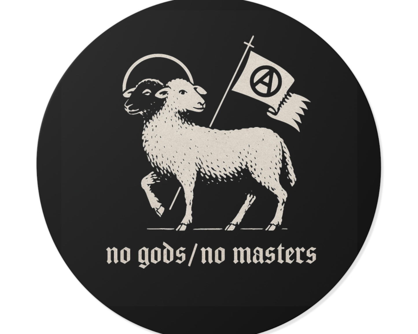 No gods/No masters: Anarchist Sheep Round Vinyl Stickers