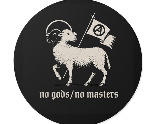 No gods/No masters: Anarchist Sheep Round Vinyl Stickers