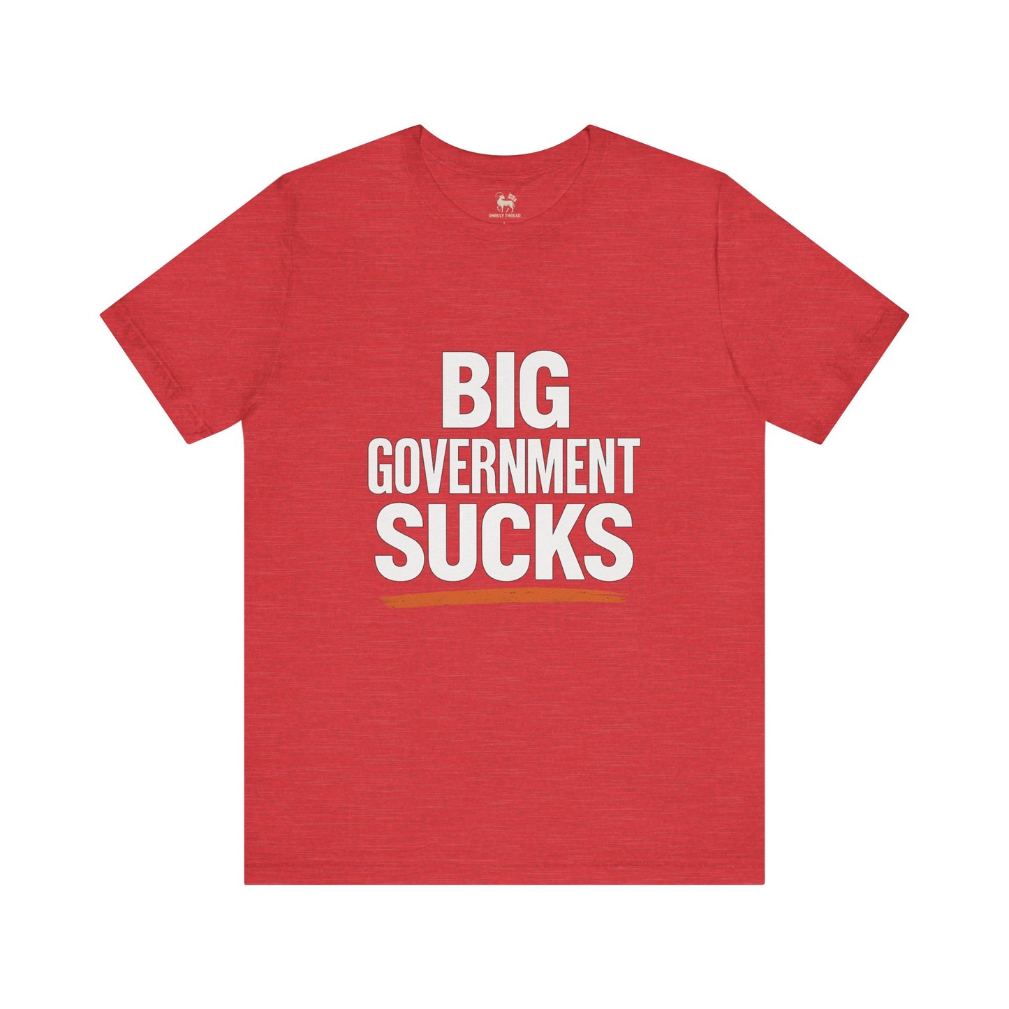BIG GOVERNMENT SUCKS  | Unisex Jersey Short Sleeve T-Shirt, Thought-Provoking Apparel