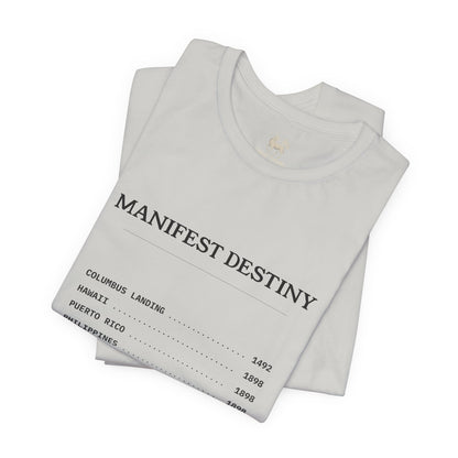 Manifest Destiny Timeline Tee | Political History Shirt